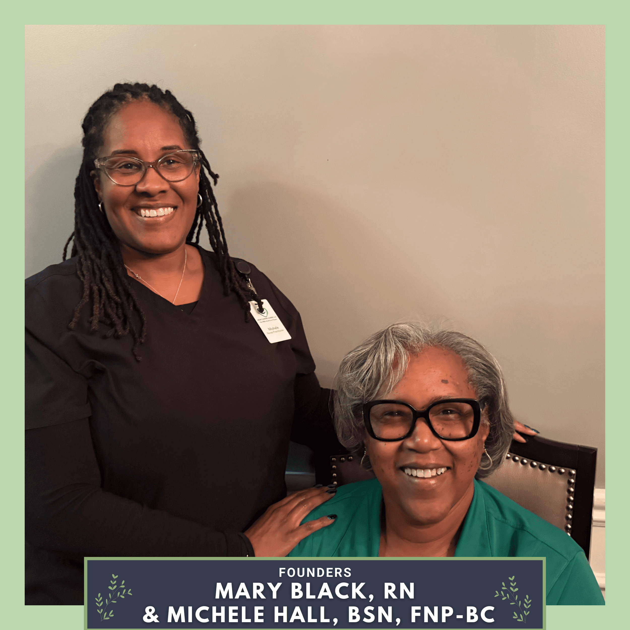 Mary Black and Michele Hall, registered nurses and founders of M&M Caring Hands